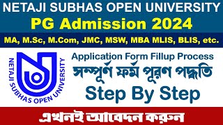 Netaji Subhas Open University PG Admission Form Fillup 2024 Step by Step  MA MSc MBA MLIS BLIS etc [upl. by Inger517]