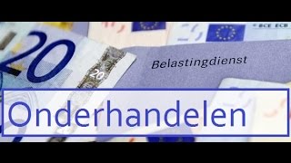 Onderhandelen met de Belastingdienst Hoe doe je dat [upl. by Zosima]