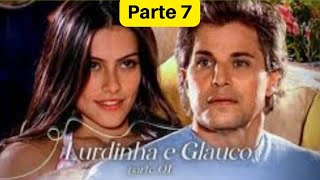 História de Lurdinha e Glauco Parte 7 Novela América [upl. by Letisha304]