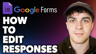 How to Edit Responses on Google Forms Full 2024 Guide [upl. by Warder]