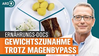 Nach Magenbypass Was tun wenn das Gewicht wieder ansteigt  Die ErnährungsDocs  NDR [upl. by Hsekin748]