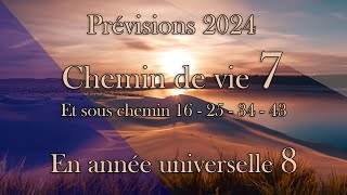 Chemin de vie 7 et sous chemin 16 25 34 et 43 pour 2024 [upl. by Nyladnar]