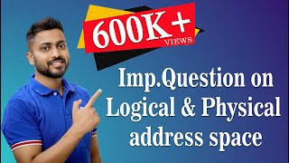 L510 Question Explanation on Logical address and Physical address space  Operating System [upl. by Hoon]