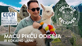 Orijaus kelionės 20 laida Maču Pikču Peru [upl. by Tsyhtema18]