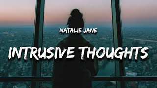 Natalie Jane  Intrusive Thoughts Lyrics quotwhat if i never find anybody to lovequot [upl. by Marlon]