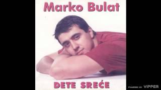 Marko Bulat  Dete srece  Audio 1997 [upl. by Lisetta]