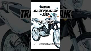 Review detail motor Yamaha xtz 125 2025xtz125 xtz150 yamaha motorterbaru 2025 review trail [upl. by Ennirroc859]