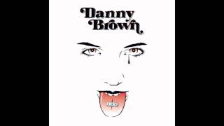 Danny Brown  Die Like A Rockstar [upl. by Rudy]