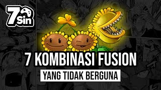 7 Kombinasi Fusion yang Tidak Berguna di Plants vs Zombies Fusion  7Sin [upl. by Shay25]