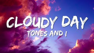 TONES AND I  CLOUDY DAY LYRICS  VIETSUB [upl. by Ahcropal]