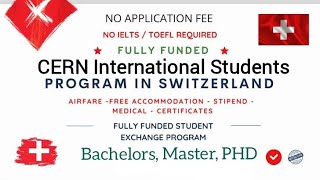 CERN International Students Program  Study in Switzerland fully funded  BS MS PHD  No IELTS [upl. by Neicul512]