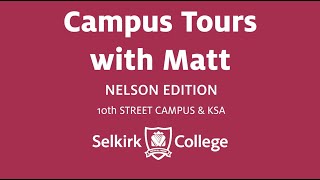 Selkirk College Campus Tours Nelson 10th ST KSA [upl. by Susanetta985]