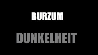 Burzum  Dunkelheit [upl. by Pizor]