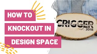 How To Knockout in Cricut Design Space [upl. by Kolodgie]