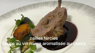 鶉のファルシカシス風味の赤ワインソースCamille’s farcies Sauce au vin rouge aromatisee au cassis [upl. by Kiel]