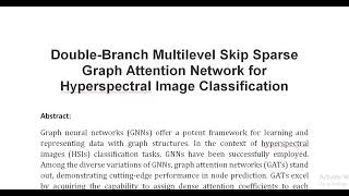 Double Branch Multilevel Skip Sparse Graph Attention Network for Hyperspectral Image Classification [upl. by Upton]