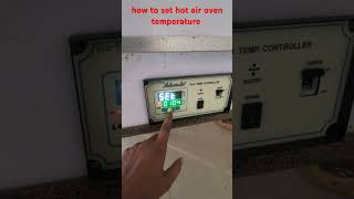 how to set hot air oven temperature lab automobile electronic chemistry [upl. by Niawtna]