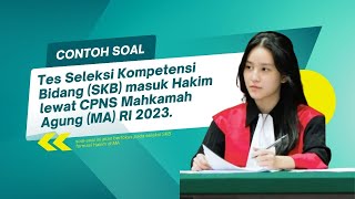 Contoh soal tes Seleksi Kompetensi Bidang SKB masuk Hakim lewat CPNS Mahkamah Agung MA RI 2023 [upl. by Sassan]