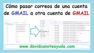 Cómo pasar Correos de una Cuenta de Gmail a Otra  Tutorial Paso a Paso [upl. by Yrehc824]