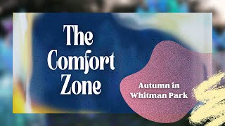 The Comfort Zone  Autumn in Whitman Park [upl. by Rosene950]