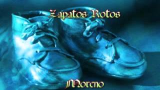 Moreno Zapatos Rotos [upl. by Sturges]