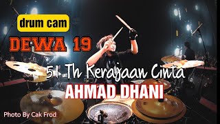 PANGERAN CINTA  DEWA 19 DRUM CAM  51 TAHUN KERAJAAN CINTA AHMAD DHANI [upl. by Nollat579]