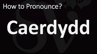 How to Pronounce Caerdydd  How to Say Cardiff in Welsh [upl. by Tallbot]