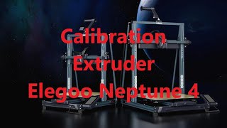 Calibration de lextruder des Elegoo Neptune 4  4 Pro  4 Plus  4 Max [upl. by Nirac]