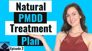 Ep 2 Treating PMDD Naturally  Cured my PMDD  PMDD Success Stories  Conquering PMDD Series [upl. by Nilrem582]