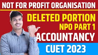 NPO DAY 1 CUET 2023  DELETED PORTION ACCOUNTS BASICS RECEIPTS amp PAYMENT AC FUND BASED ACCOUNTING [upl. by Annawat214]