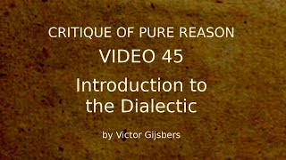 Kants Critique of Pure Reason  Video 45 Introduction to the Dialectic [upl. by Woodall]