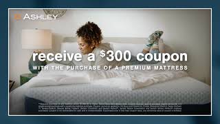 Receive A 300 Coupon With The Purchase Of A Premium Mattress At Ashley [upl. by Einafit]