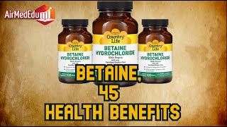 Betaine 45 Health Benefits [upl. by Teerpnam824]