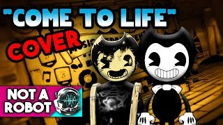 BENDY AND THE INK MACHINE CHAPTER 2 SONG quotCome to Lifequot VOCAL COVER by TryHardNinja [upl. by Ashman576]