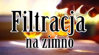 Filtracja na zimno  co to daje naszej whisky podstawy cz4 [upl. by Rehotsirhc]