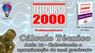 Telecurso 2000  Cálculo Técnico  10 Calculando a aproximação do anel graduado [upl. by Deppy]