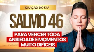 ORAÇÃO DO SALMO 46 BENÇÃOS PARA SUA VIDA [upl. by Eceinej]