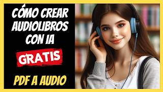 Cómo Crear Audiolibros Profesionales con Herramientas de IA Gratis [upl. by Montanez]