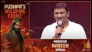 Producer Naveen Speech  Pushpas WILDFIRE EVENT in Chennai  Allu Arjun  Sukumar  Shreyas Media [upl. by Warchaw713]