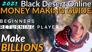 Black Desert Online Money Making Guide 2022  EARN BILLIONS  ft Beginner and Returning Players [upl. by Nanni216]