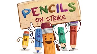 PENCILS ON STRIKE by Jannifer Jones  kids book read aloud [upl. by Atinauq]