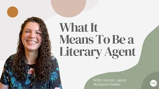 What It Means To Be a Literary Agent [upl. by Latona]