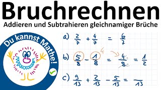 Addieren und Subtrahieren gleichnamiger Brüche Bruchrechnen [upl. by Onitram]