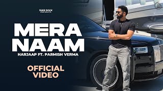 Mera Naam  Harjaap Ft Parmish Verma Official Video Juke Dock [upl. by Fleming]