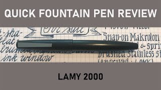 Lamy 2000 Quick Fountain Pen Review [upl. by Aicen980]