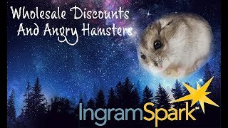 The IngramSpark Wholesale Discount and How It Could Cost You Everything [upl. by Eivlys]