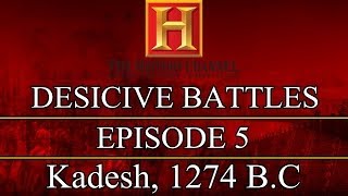 Decisive Battles  Episode 5  Kadesh 1274 BC [upl. by Treblih]