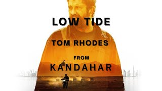 LOW TIDE TOM RHODE AUDIO From KANDAHAR MOVIE 2023 [upl. by Rodnas]