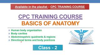 CPC TRAINING COURSE Basics of Anatomy Class 2 [upl. by Talley]