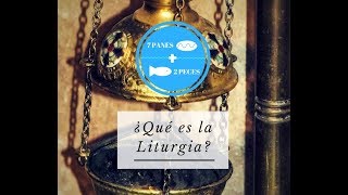 ¿QUÉ ES LA LITURGIA [upl. by Norym]